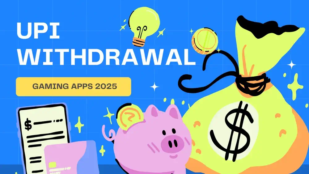15 Best UPI Withdrawal Game Apps 2025 | मोबाइल से खेलो और Real Cash जीतो