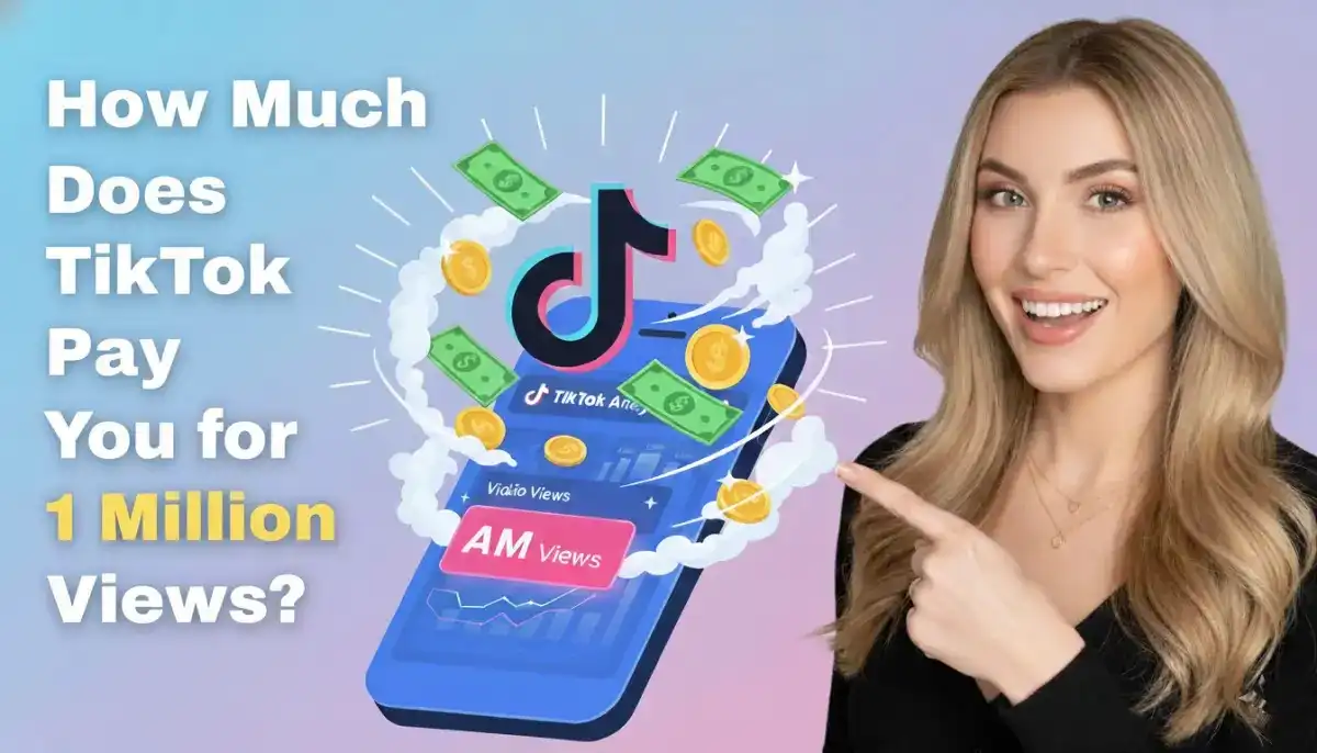 How Much Does TikTok Pay You for 1 Million Views