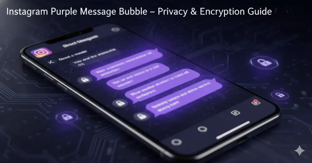 Instagram Purple Message Bubble: Full Guide to Privacy & Encryption