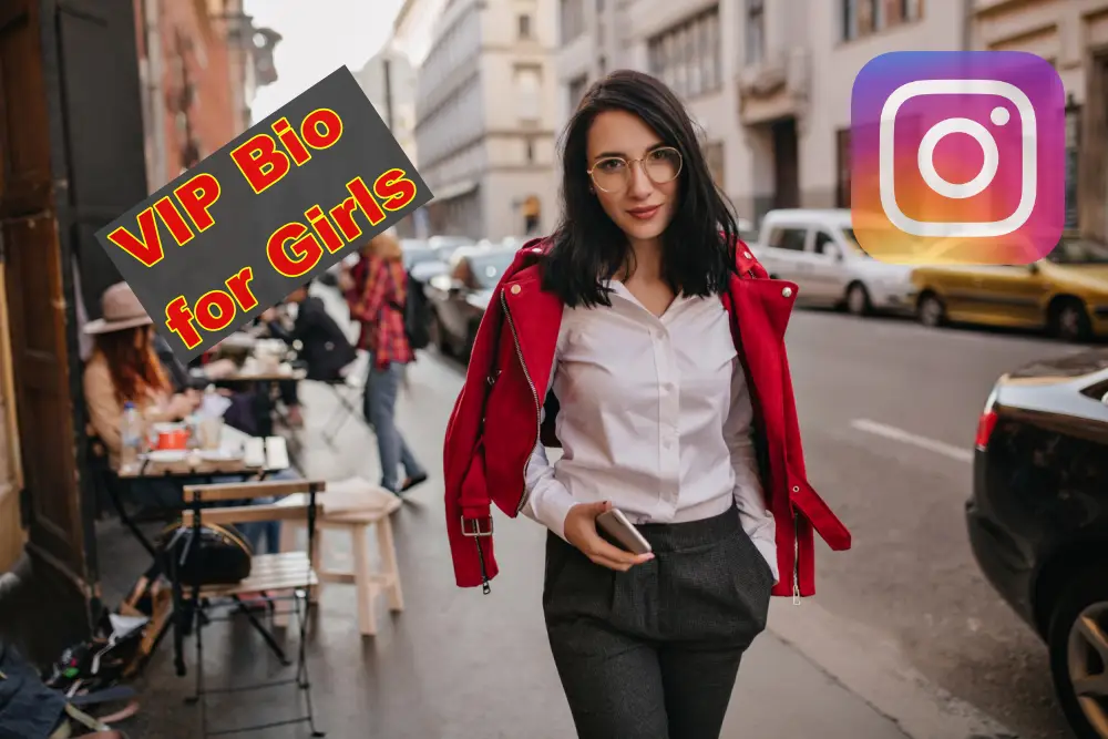 150+ Best Instagram VIP Bio for Girls for 2025