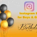 100+ Top Instagram Birthday Bio for Boys & Girls