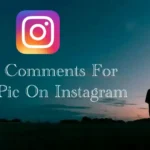 Best Comments For Boys Pic On Instagram In Hindi & English