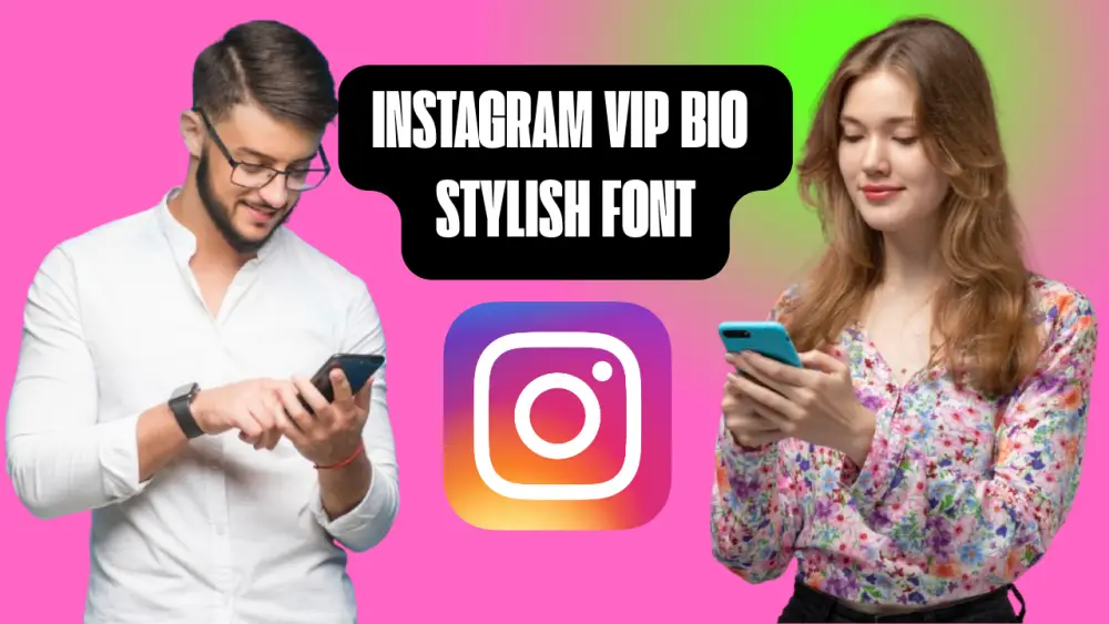200+ Best Instagram VIP Bio Stylish Font of 2025